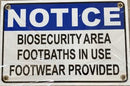 NOTICE BIOSECURITY AREA FOOTBATHS IN USE FOOTWEAR PROVIDED (CL)