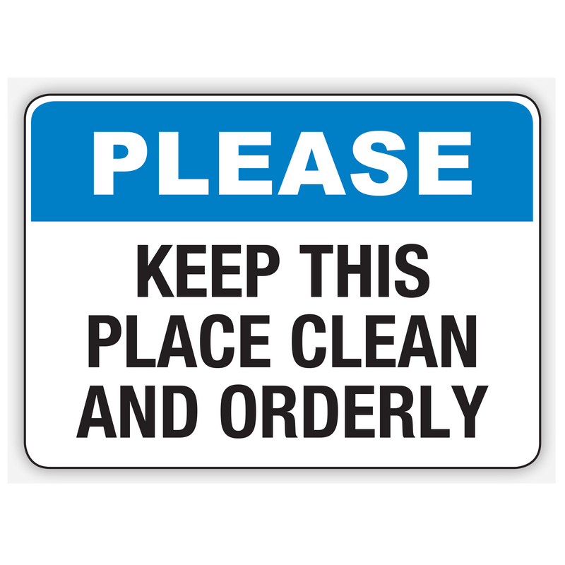 Please Keep This Place Clean And Orderly (cl)