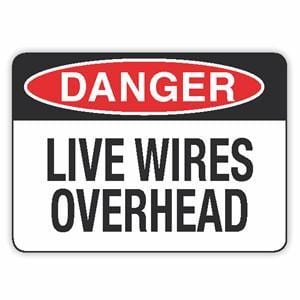 Danger - Live Wire Overhead – Western Safety Sign