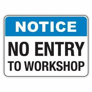 NO ENTRY TO WORKSHOP