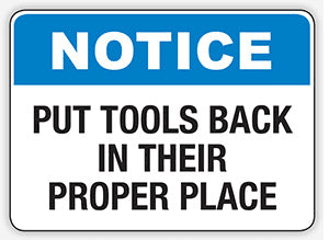 Notice: Put Tools Back In Their Proper Place Sign