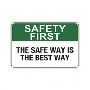 THE SAFE WAY IS THE BEST WAY