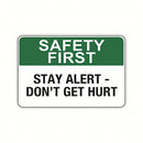 STAY ALERT DON'T GET HURT
