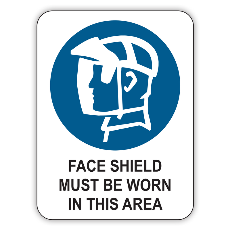 Face Shield Must Be Worn In This Area Signs: Option 1