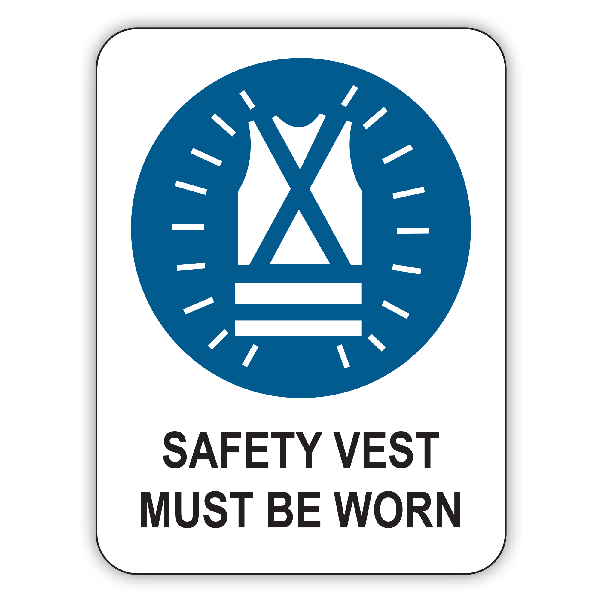 SAFETY VEST MUST BE WORN