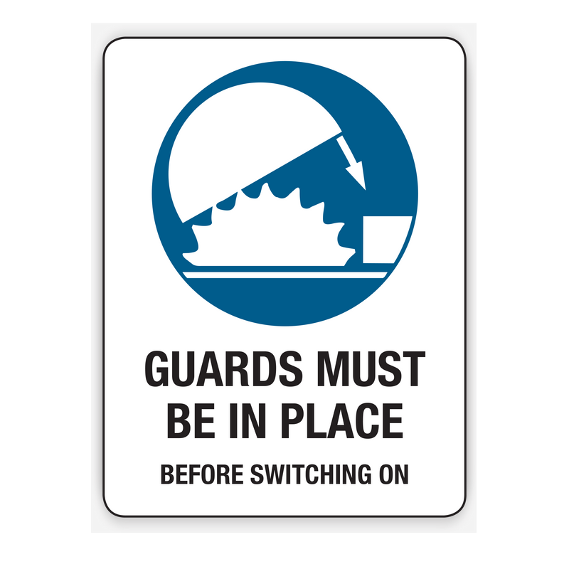 Guards Must Be In Place Before Switching On Signs