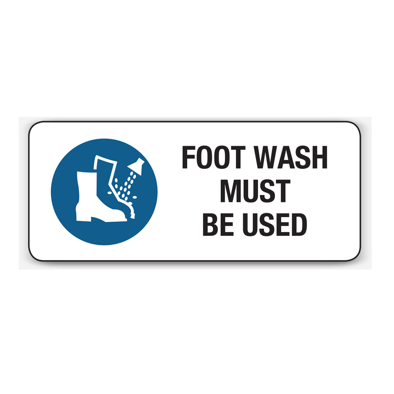 FOOT WASH MUST BE USED