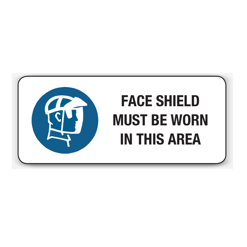 Face Shield Must Be Worn In This Area Signs: Option 2