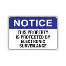 Notice This Property Protected By Electronic Surveillance Signs