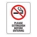 PLEASE EXTINGUISH BEFORE ENTERING