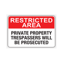Private Property Trespassers Will Be Prosecuted Sign