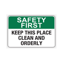 KEEP THIS PLACE CLEAN AND ORDERLY