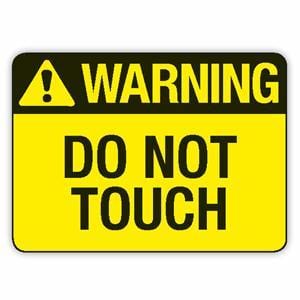 WARNING DO NOT TOUCH (CL)