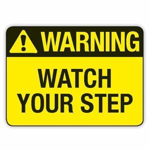 WARNING WATCH YOUR STEP (CL)