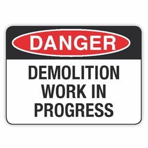 DANGER DEMOLITION WORK IN PROGRESS (CL)