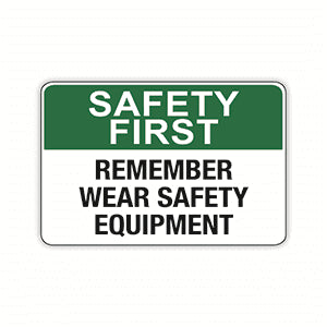 SAFETY FIRST REMEMBER WEAR SAFETY EQUIPMENT (CL)