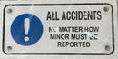 ALL ACCIDENTS NO MATTER HOW SMALL MUST BE REPORTED (CL)