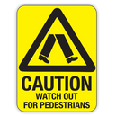 CAUTION WATCH OUT FOR PEDESTRIANS (CL)