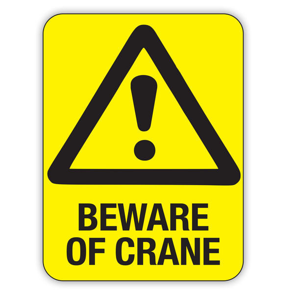 BEWARE OF CRANE (CL)