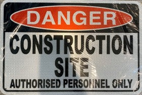 DANGER CONSTRUCTION SITE AUTHORISED PERSONNEL ONLY (CL)