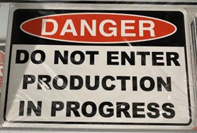 DANGER DO NOT ENTER PRODUCTION IN PROGRESS (CL)