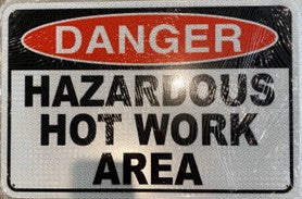 DANGER HAZARDOUS HOT WORK AREA (CL)