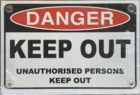 DANGER KEEP OUT UNAUTHORISED PERSONS KEEP OUT (CL)