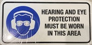 HEARING AND EYE PROTECTION MUST BE WORN IN THIS AREA (CL)