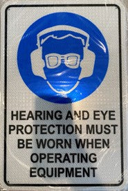 HEARING AND EYE PROTECTION MUST BE WORN WHEN OPERATING EQUIPMENT (CL)