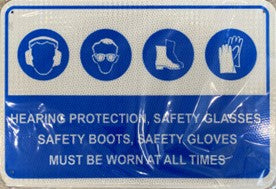 HEARING PROTECTION, SAFETY GLASSES, SAFETY BOOTS, SAFETY GLOVES MUST BE WORN AT ALL TIMES (CL)