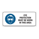 EYE PROTECTION MUST BE WORN IN THIS AREA (CL)