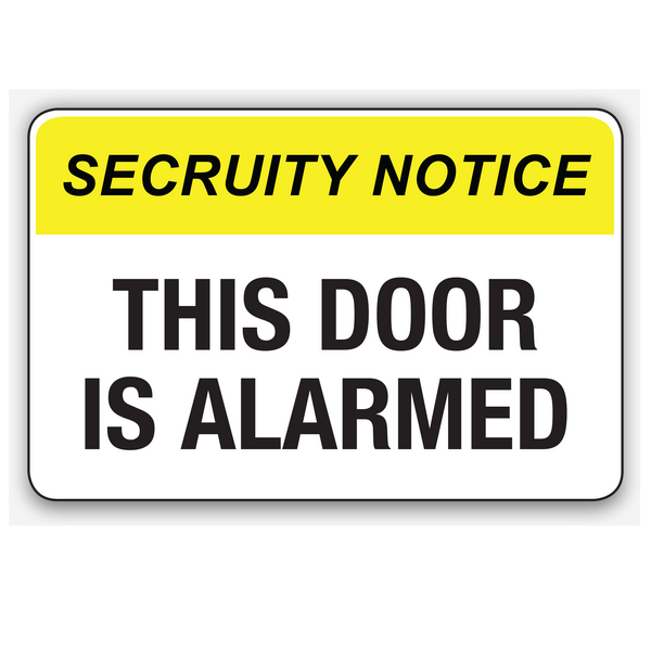 SECURITY NOTICE THIS DOOR IS ALARMED (CL)