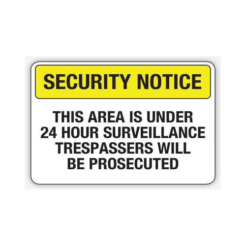 SECURITY NOTICE THIS AREA IS UNDER 24 HOUR SURVEILLANCE TRESPASSERS WILL BE PROSECUTED (CL)