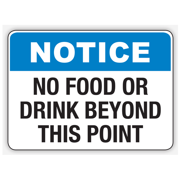 NOTICE NO FOOD OR DRINK BEYOND THIS POINT (CL)