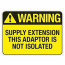 Supply Extension: This Adaptor Is Not Isolated Signs
