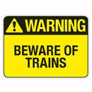 BEWARE OF TRAINS