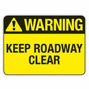 KEEP ROADWAY CLEAR