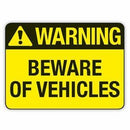 BEWARE OF VEHICLES