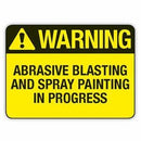 Abrasive Blasting And Spray Painting In Progress Sign