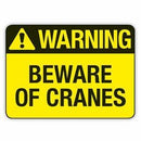 BEWARE OF CRANES