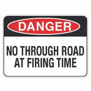 NO THROUGH ROAD AT FIRING TIME