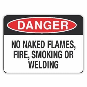 No Naked Flames, Fire, Smoking Or Welding Signs