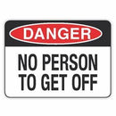 NO PERSON TO GET OFF