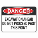Excavation Ahead: Do Not Proceed Past This Point Signs