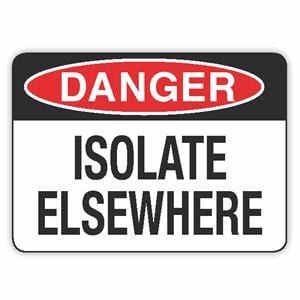 Isolate Signage Buy ISOLATE ELSEWHERE Online | Custom Safety Signs | Safety Signs Australia