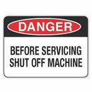 BEFORE SERVICING SHUT OFF MACHINE