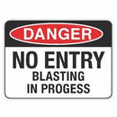 NO ENTRY BLASTING IN PROGRESS