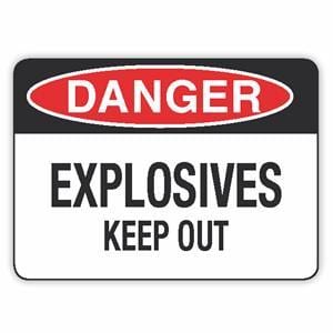 EXPLOSIVES KEEP OUT