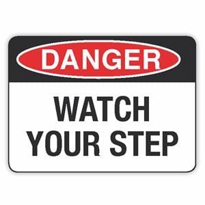 WATCH YOUR STEP
