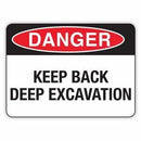 KEEP BACK DEEP EXCAVATION